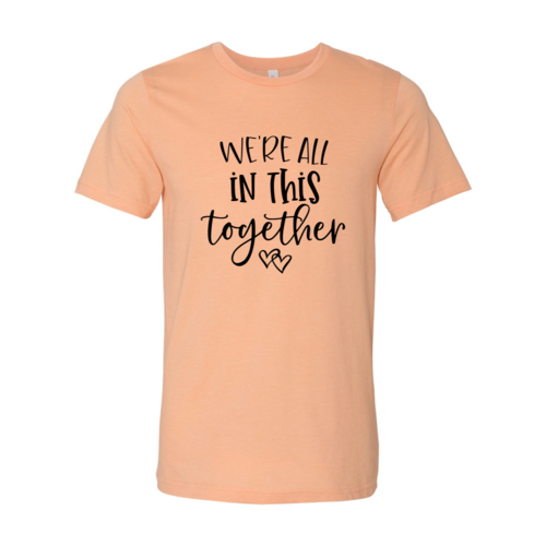 Load image into Gallery viewer, We Are All In This Together Shirt
