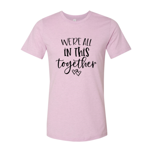 Load image into Gallery viewer, We Are All In This Together Shirt
