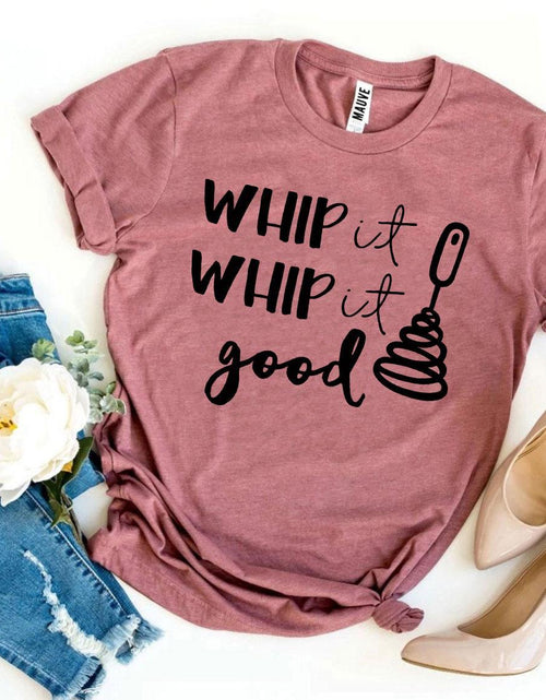 Load image into Gallery viewer, Whip It Whip It Good T-shirt
