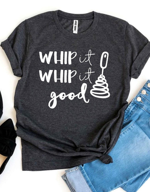 Load image into Gallery viewer, Whip It Whip It Good T-shirt
